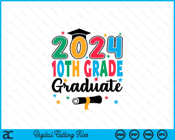 Class 2024 10th Grade Graduate Preschool Graduation SVG PNG Digital Cutting Files