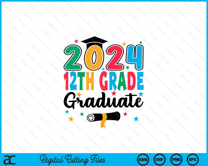Class 2024 12th Grade Graduate Preschool Graduation SVG PNG Digital Cutting Files