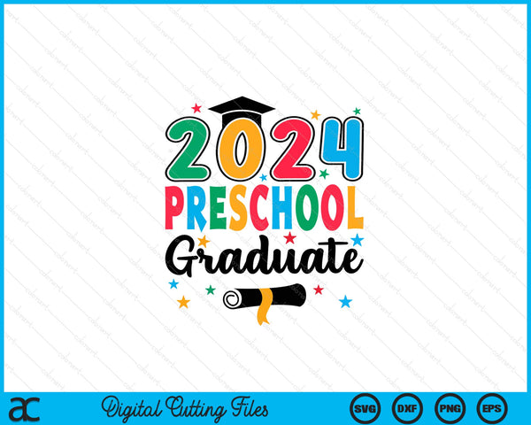 Class 2024 Preschool Graduate Preschool Graduation SVG PNG Digital Cutting Files