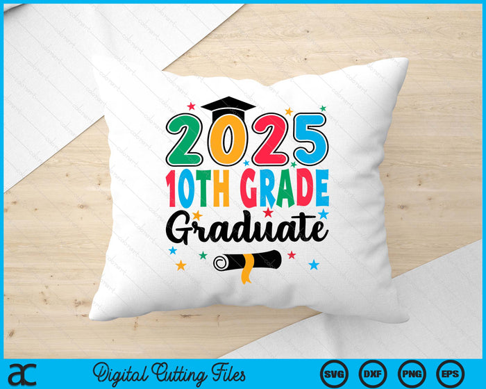 Class 2025 10th Grade Graduate Preschool Graduation SVG PNG Digital Cutting Files