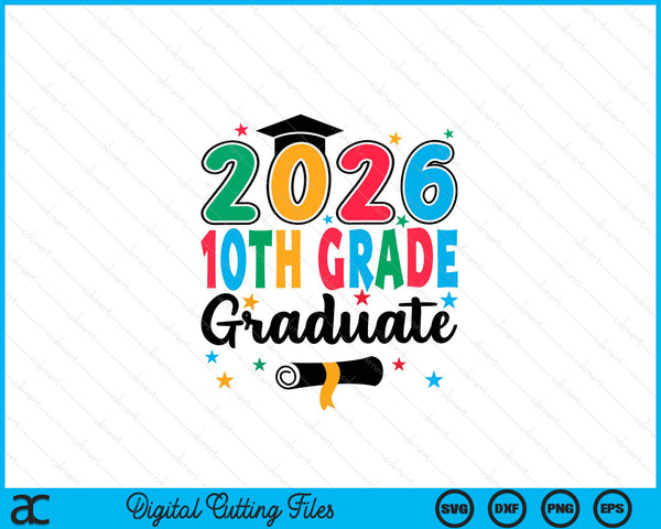 Class 2026 10th Grade Graduate Preschool Graduation SVG PNG Digital Cutting Files