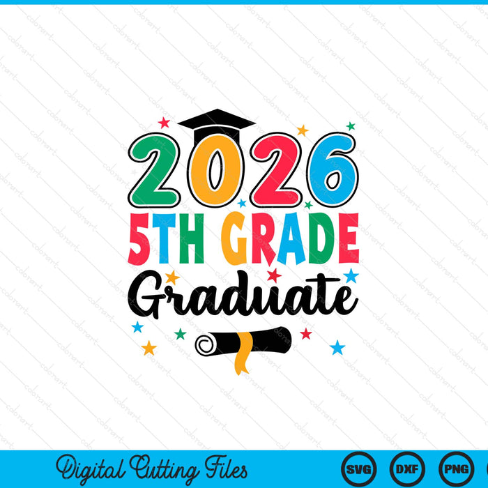 Class 2026 5th grade graduate preschool graduation SVG cut file