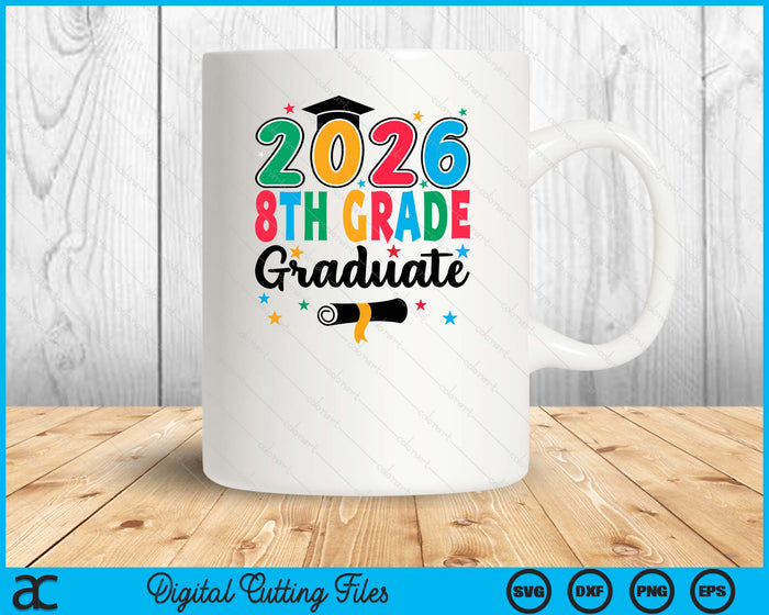 Class 2026 8th Grade Graduate Preschool Graduation SVG PNG Digital Cutting Files