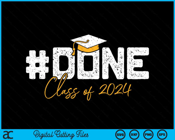 Class Of 2024 Graduation Gifts For Him Family Women SVG PNG Digital Cutting Files