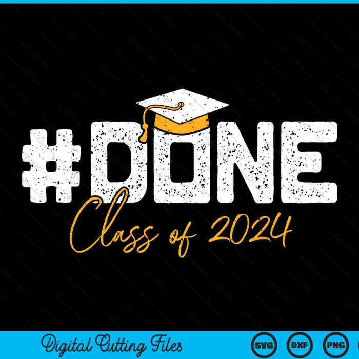 Class Of 2024 Graduation Gifts For Him Family Women SVG PNG Digital Cutting Files