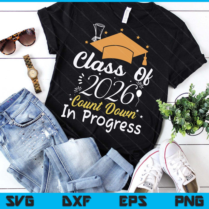 Class Of 2026 Count Down In Progress Future Graduation SVG PNG Digital Printable Files