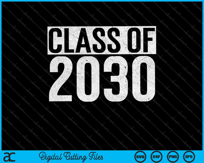 Clase de 2030 camiseta Senior 2030 Graduación SVG PNG Cortar archivos imprimibles