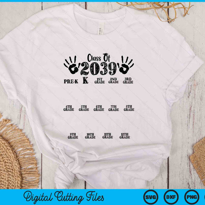 Class Of 2039 Grow With Me Handprint Pre-K 12th Grade SVG PNG Digital Printable Files