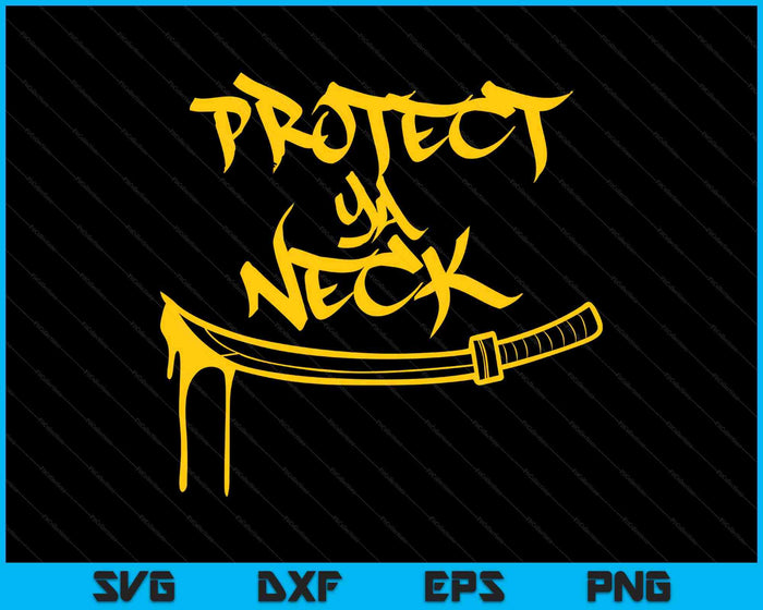 Classic Golden Era 90s Hip-Hop Music Quote Protect Ya Neck SVG PNG Digital Printable Files