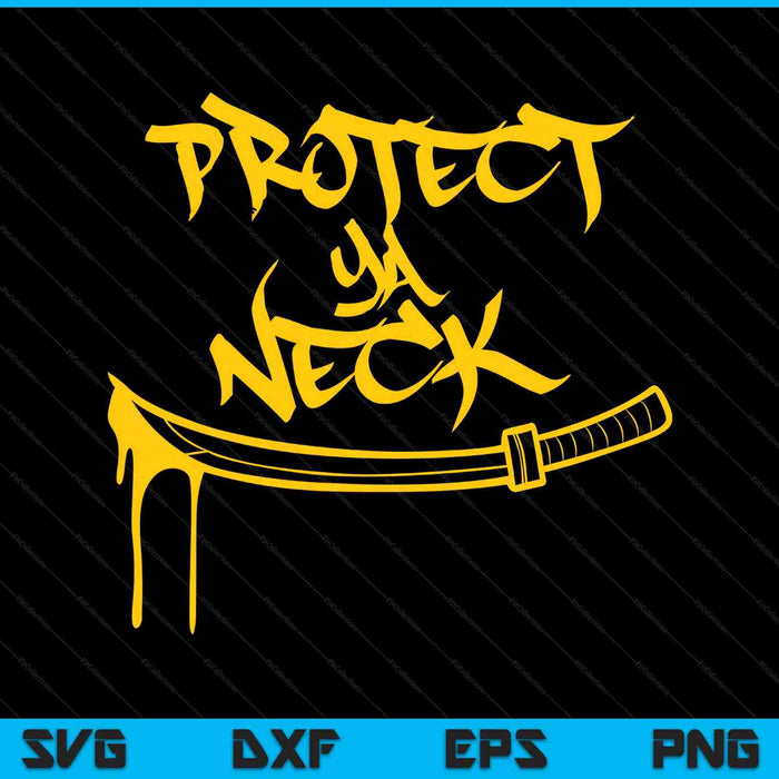 Classic golden era 90s hip-hop music quote protect ya neck SVG cut file