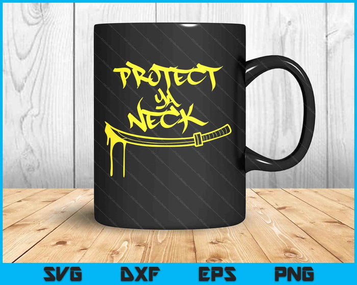 Classic Golden Era 90s Hip-Hop Music Quote Protect Ya Neck SVG PNG Digital Printable Files