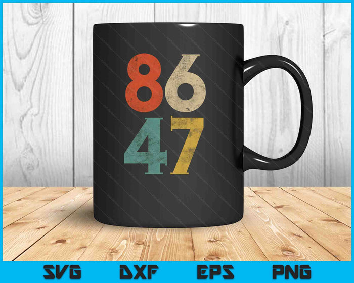 Classic Vintage 80s Style 86 47 Anti Trump SVG PNG Digital Printable Files