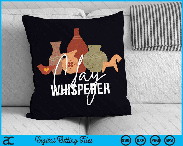 Clay Whisperer Ceramic Artist Sculptor Pottery SVG PNG Digital Cutting Files