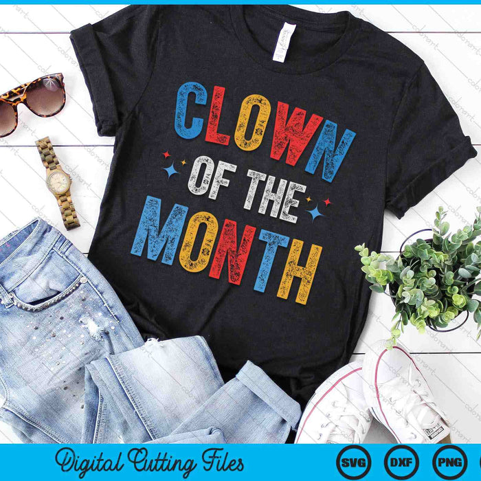 Clown Of The Month Clowncore Aesthetic Funny Circus Retro SVG PNG Digital Printable Files