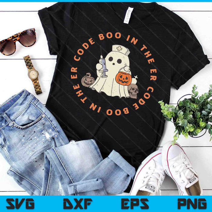 Code Boo In The Er Nurse Halloween Cute Ghost Spooky Season SVG PNG Digital Printable Files