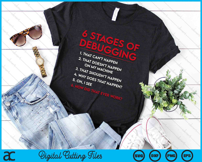 Coding 6 Stages of Debugging Bug Computer Programmer SVG PNG Digital Cutting Files
