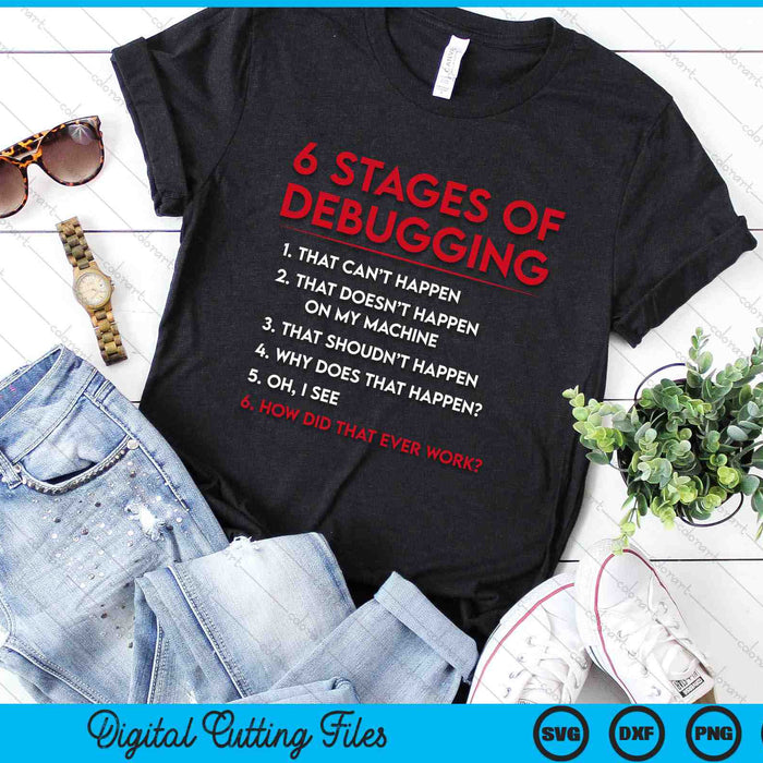 Coding 6 Stages of Debugging Bug Computer Programmer SVG PNG Digital Cutting Files
