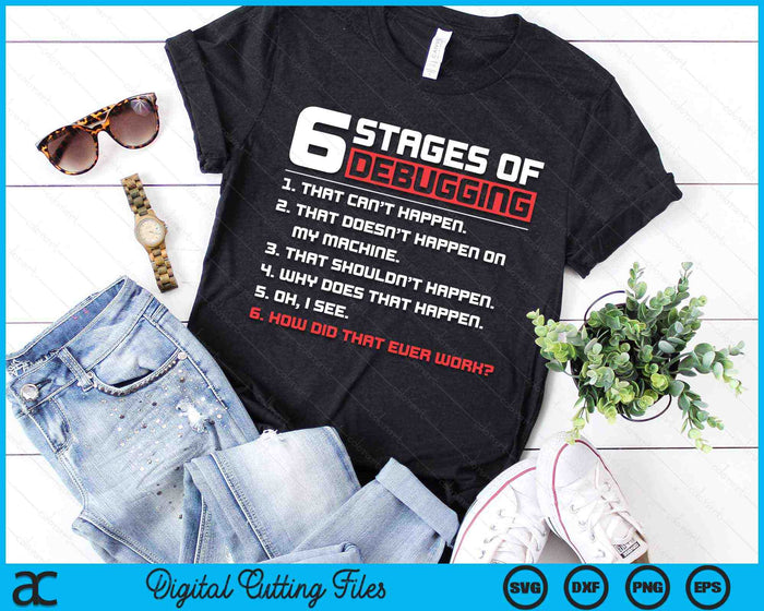 Coding 6 Stages of Debugging Bug Computer Programmer SVG PNG Digital Printable Files