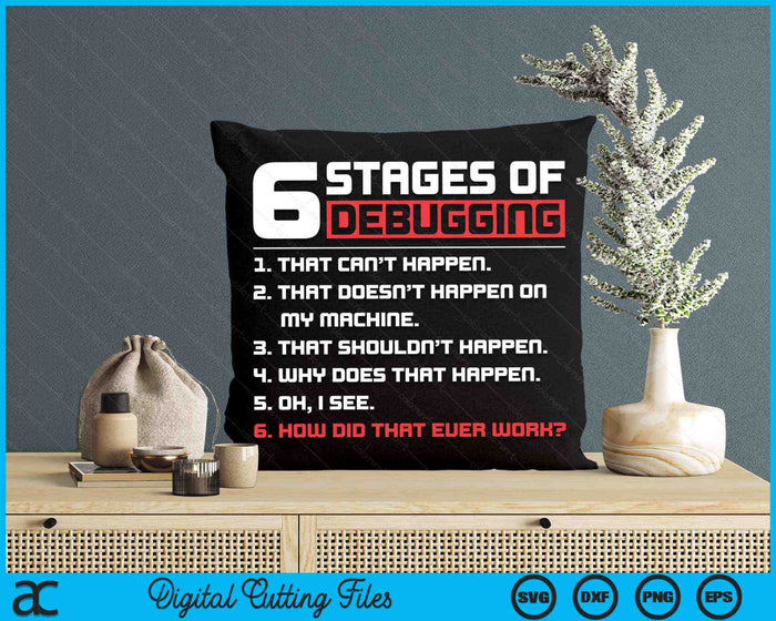 Coding 6 Stages of Debugging Bug Computer Programmer SVG PNG Digital Printable Files