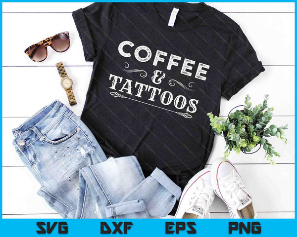 Coffee And Tattoos Inked Caffeine Addicts Ink SVG PNG Digital Cutting Files