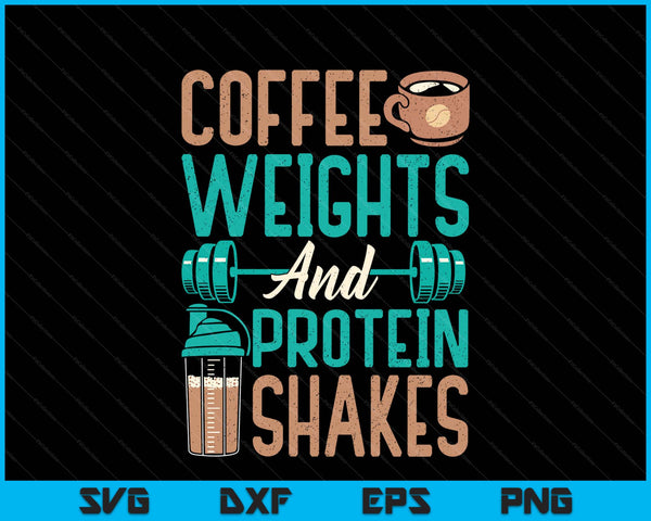 Coffee weights and protein shakes weightlifting workout SVG cut file