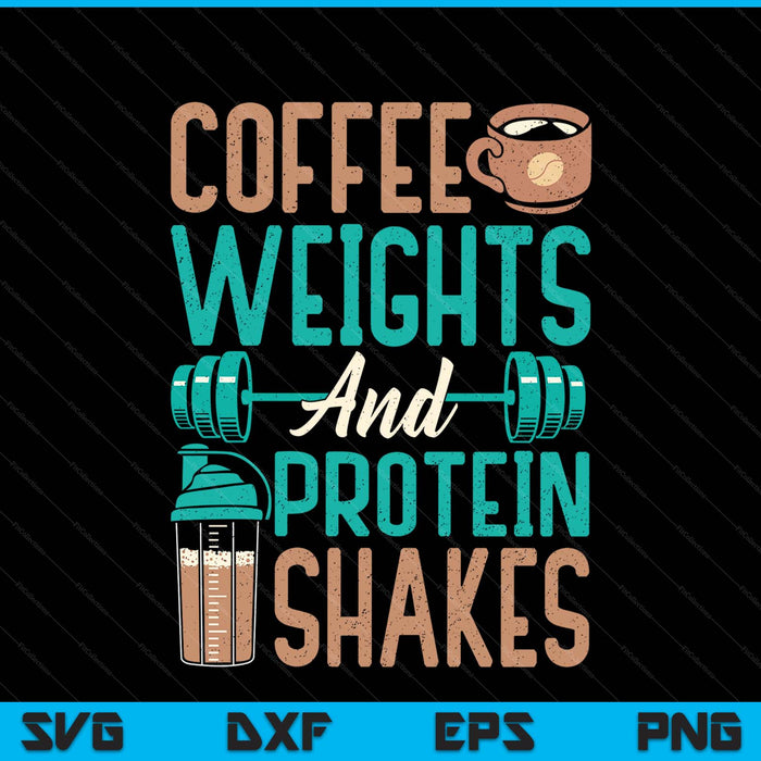 Coffee weights and protein shakes weightlifting workout SVG cut file
