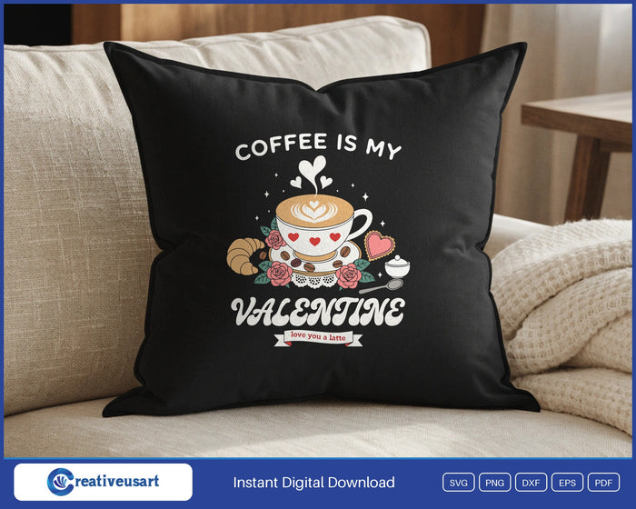 Coffee Is My Valentine love you a latte design on a black throw pillow