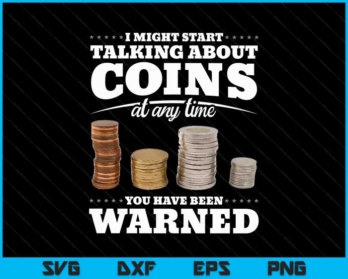 Coin Collecting Gift Funny Coin Collector SVG PNG Digital Cutting Files