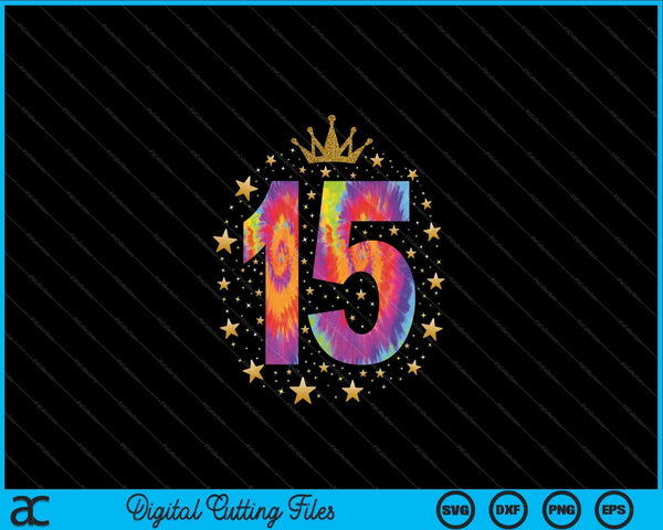 Colorful Tie Dye Number 15 Year Old 15th Birthday SVG PNG Digital Cutting File