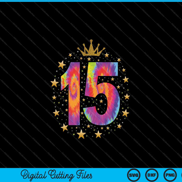 Colorful Tie Dye Number 15 Year Old 15th Birthday SVG PNG Digital Cutting File