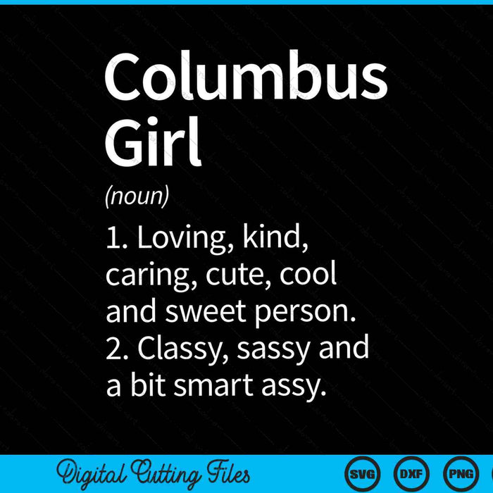 Columbus girl oh Ohio city home roots SVG cut file