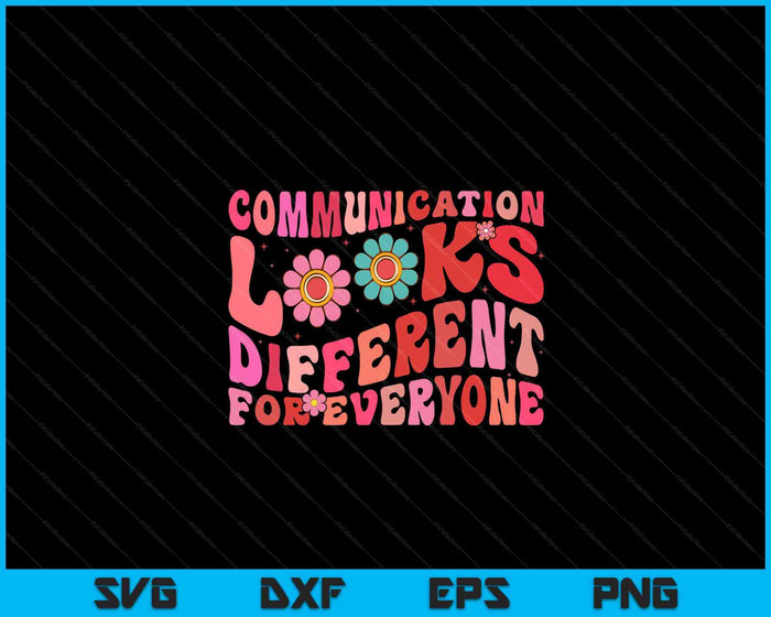 Communication Looks Different For Everyone Autism Awareness SVG PNG Digital Cutting Files