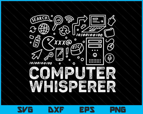 Computer Whisperer IT Tech Support Nerds Geek SVG PNG Cutting Printable Files