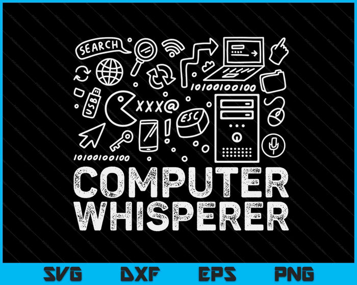 Computer Whisperer IT Tech Support Nerds Geek SVG PNG Cutting Printable Files