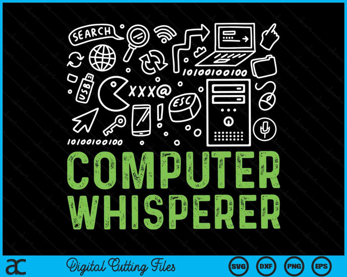 Computer Whisperer IT Tech Support Nerds Geek SVG PNG Digital Cutting Files