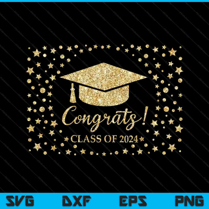 Congrats! Class of 2024 SVG PNG Digital Cutting Files