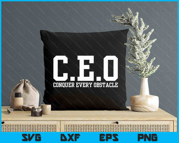 Conquer Every Obstacle X Ceo SVG PNG Digital Printable Files