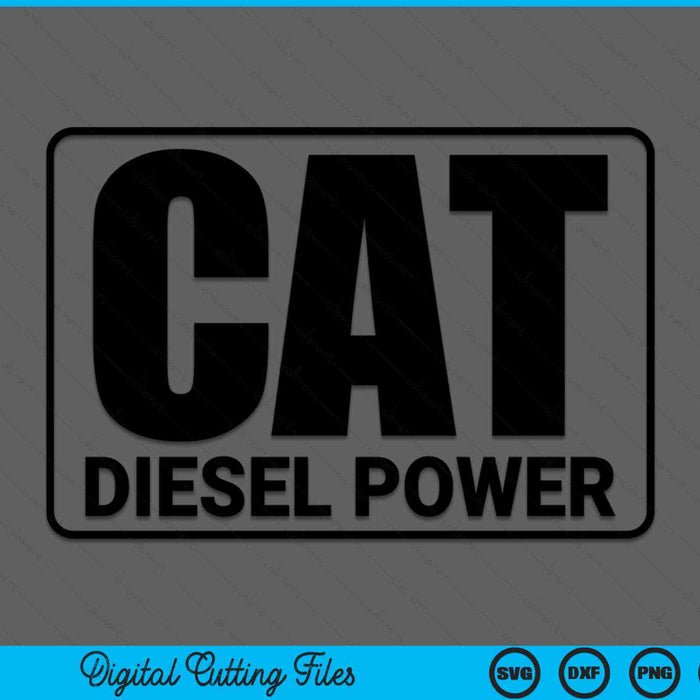 Construction Machines CAT Diesel Power SVG PNG Digital Cutting Files