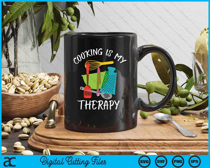 Cooking Is My Therapy Chef & Cook Gifts Funny Culinary SVG PNG Digital Printable Files