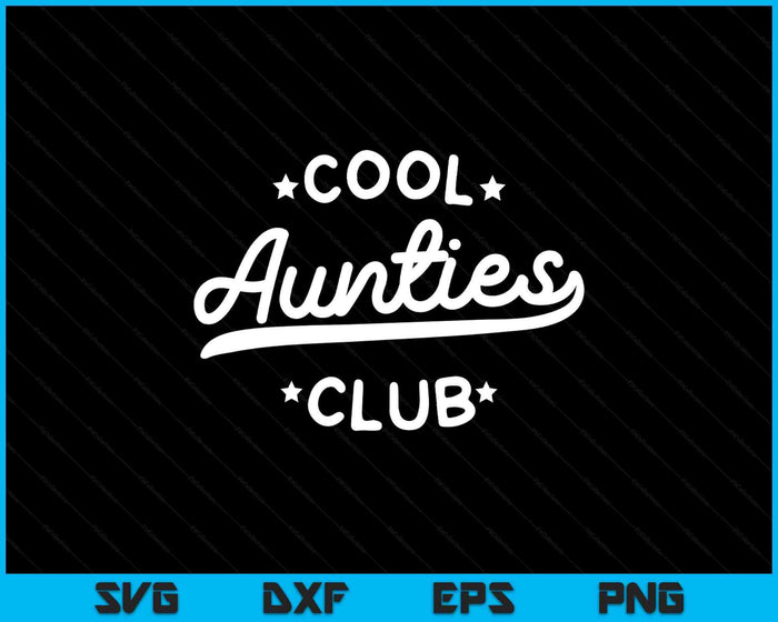 Cool Aunties Club Best Auntie Ever Funny Pocket Mother's Day SVG PNG Digital Printable Files