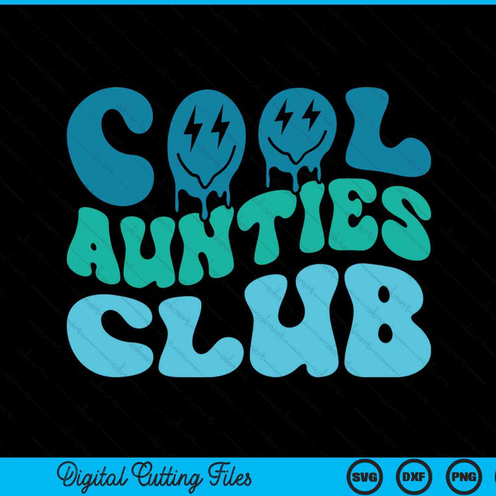 Cool aunties club Mother's Day groovy SVG cut file