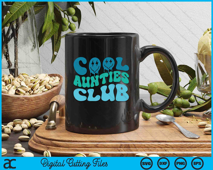 Cool Aunties Club Mother's Day Funny Groovy SVG PNG Digital Cutting Files