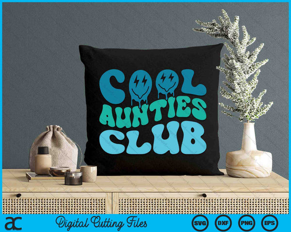 Cool Aunties Club Mother's Day Funny Groovy SVG PNG Digital Cutting Files