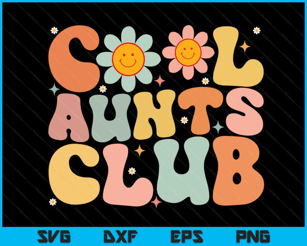 Cool Aunts Club Groovy Retro Smile Aunt Auntie Mother's Day SVG PNG Digital Cutting Files