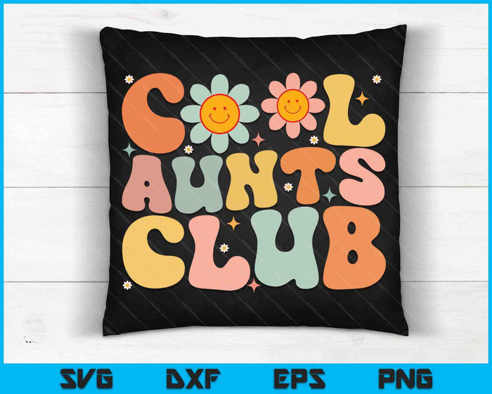 Cool Aunts Club Groovy Retro Smile Aunt Auntie Mother's Day SVG PNG Digital Cutting Files