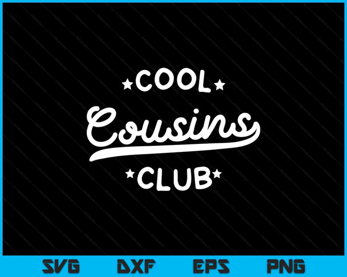 Cool Cousins Club Best Cousin Ever Funny Pocket Mother's Day SVG PNG Digital Printable Files