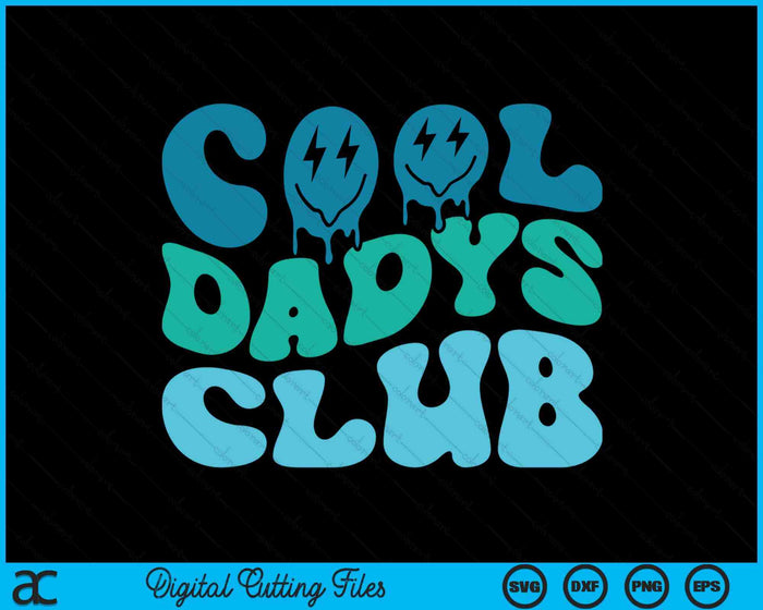 Cool Dadys Club Father's Day Funny Groovy SVG PNG Digital Cutting Files