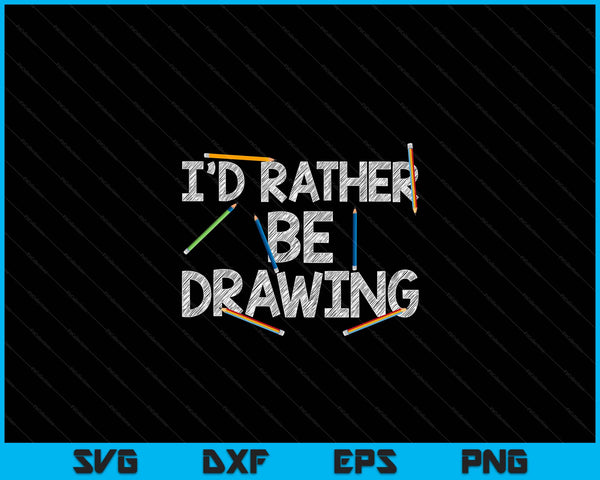 Cool Drawing Art For Men Women Sketch Pencil Artist Lovers SVG PNG Digital Cutting Files