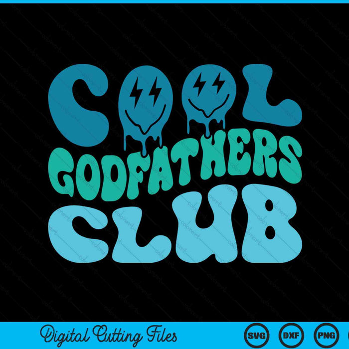 Cool godfathers club Father's Day groovy SVG cut file