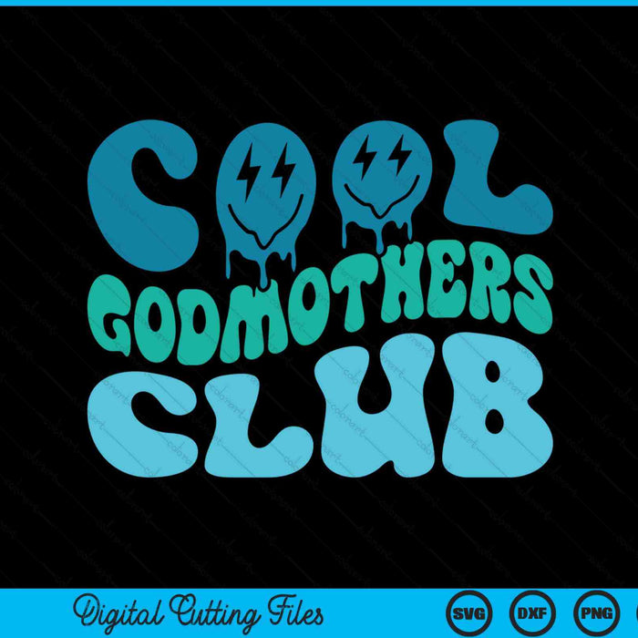 Cool godmothers club Mother's Day groovy SVG cut file